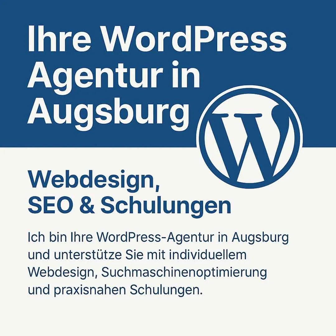 Ihre WordPress-Agentur in Augsburg — Webdesign, SEO und Schulungen